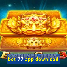 bet 77 app download